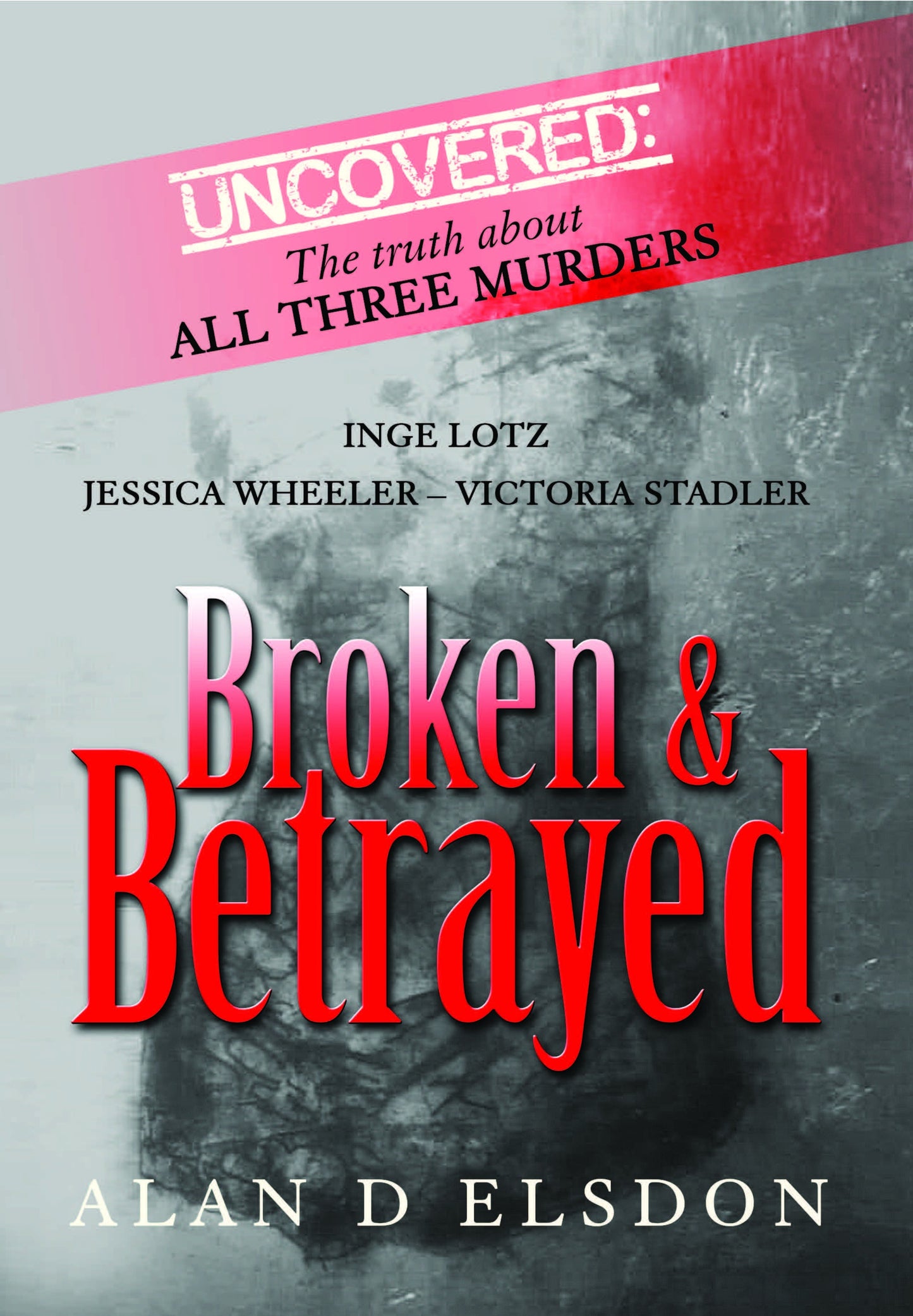 Broken and Betrayed