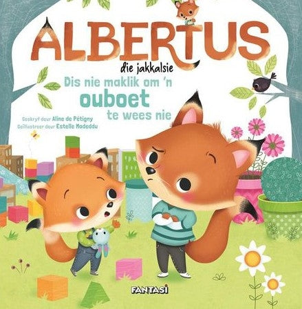 Albertus die jakkalsie 01: Dis nie maklik om 'n ouboet te wees nie