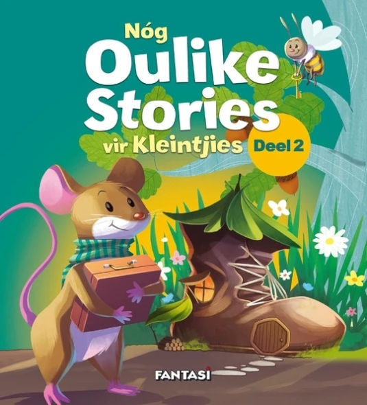 Nog Oulike Stories vir Kleintjies Deel 2