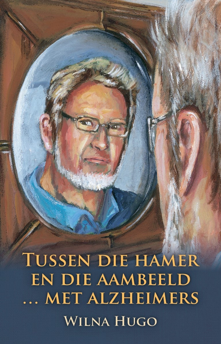 Tussen die hamer en die aambeeld met alzheimers