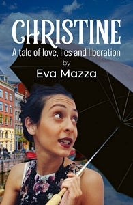 Christine, A tale of love, lies and liberation