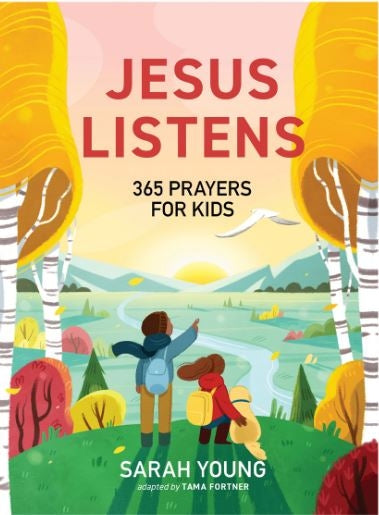 Jesus Listens: 365 Prayers for Kids