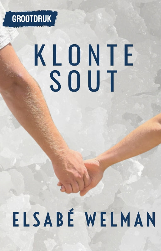 Klonte Sout - Grootdruk