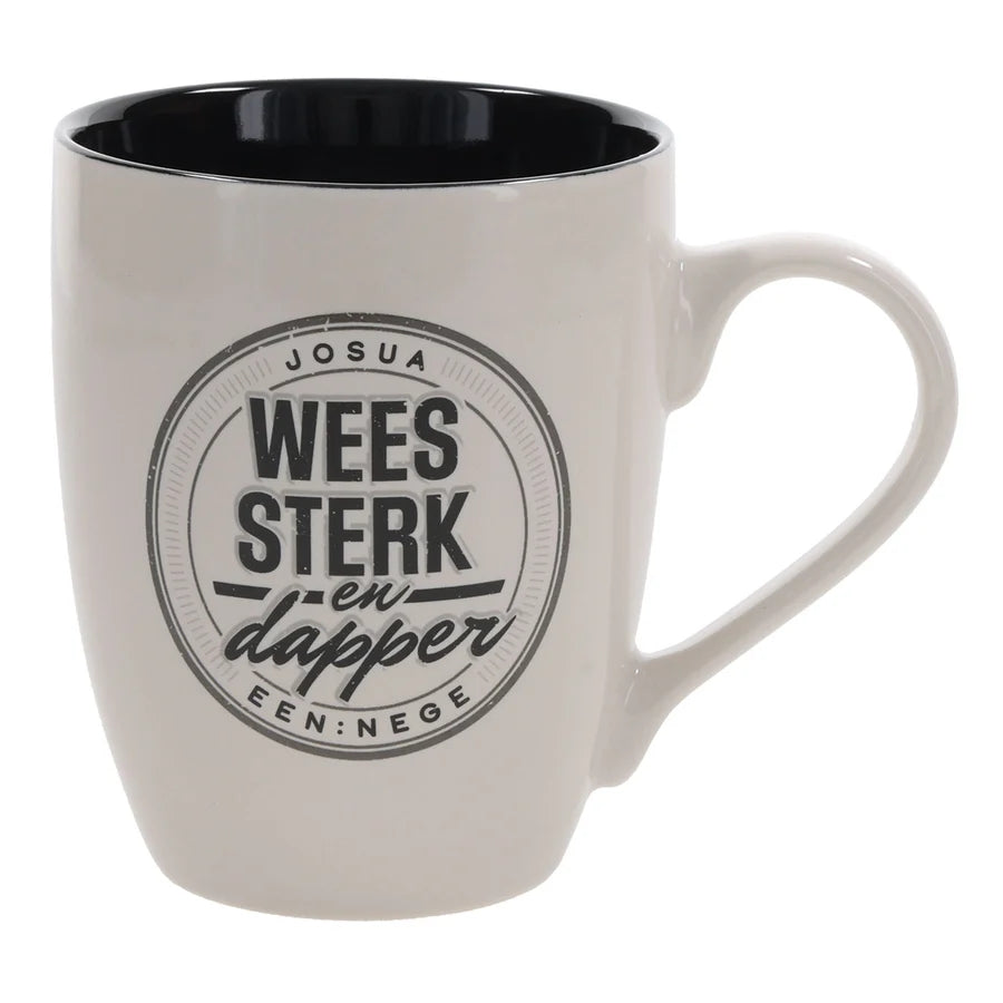 Ceramic Mug: Wees sterk en dapper