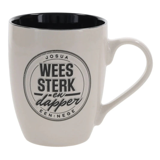 Ceramic Mug: Wees sterk en dapper