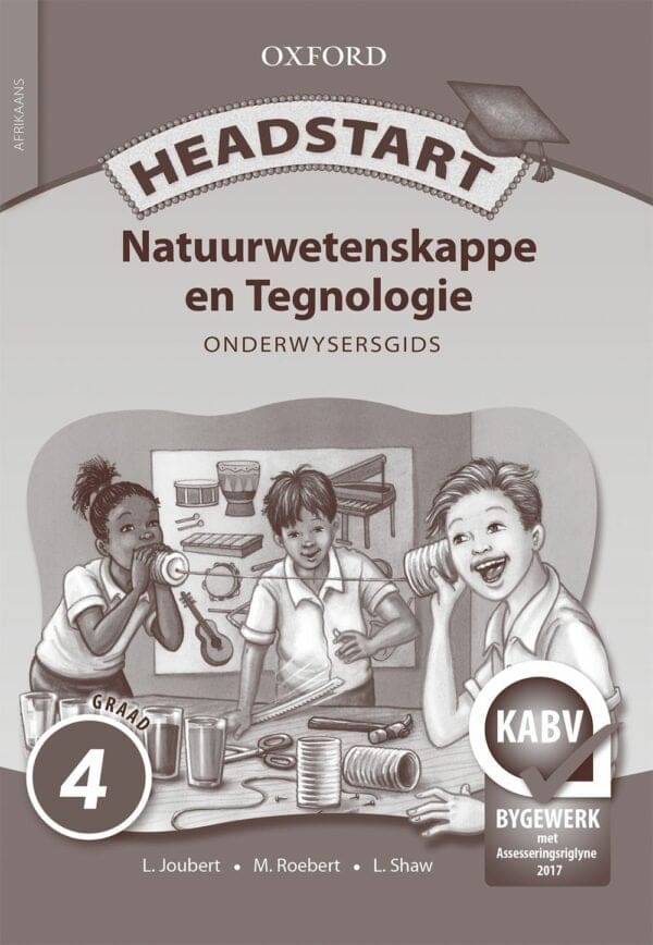 Headstart Natuurwetenskappe & Tegnologie Graad 4 Onderwysersgids
