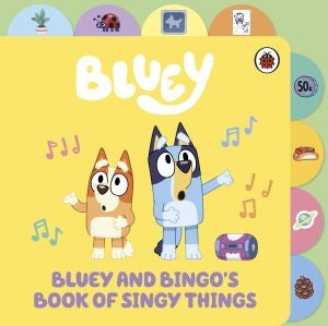 Bluey and Bingo's Book of Singy Things