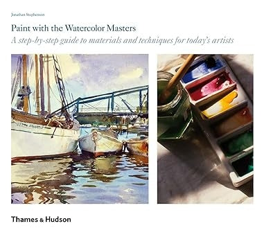Paint with the Watercolour Masters A Step by Step Guide