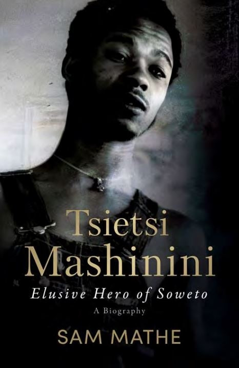 Tsietsi Mashinini: Elusive Hero of Soweto