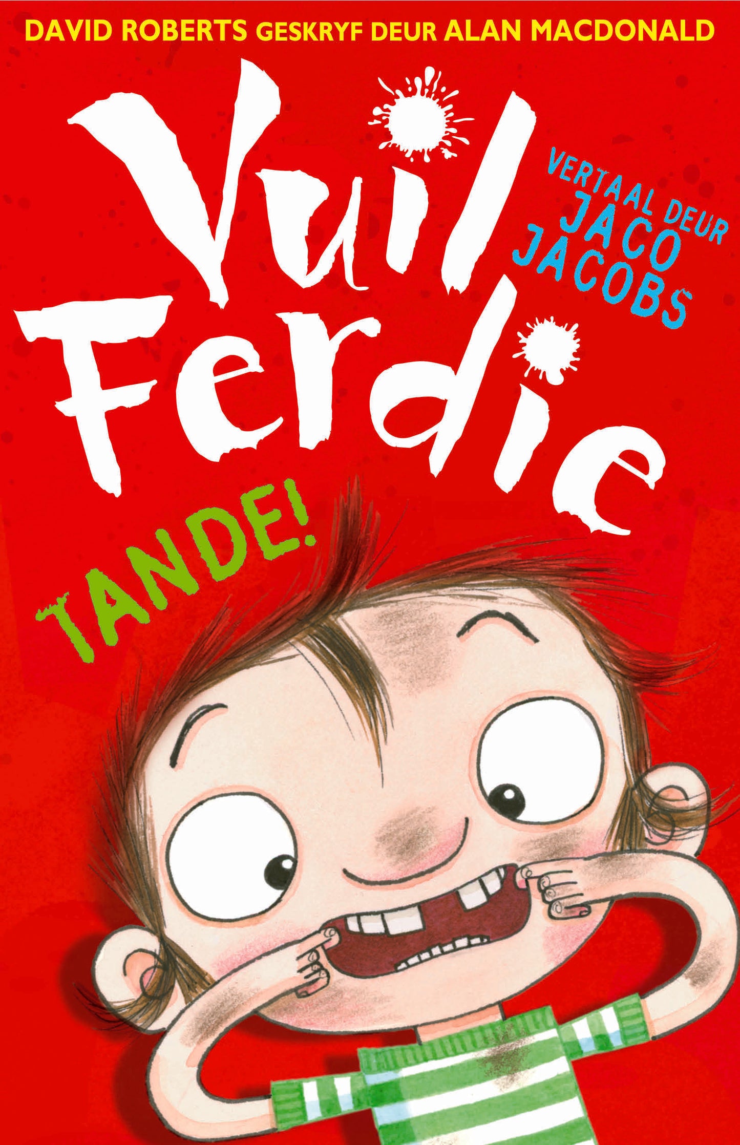 Vuil Ferdie: Tande!