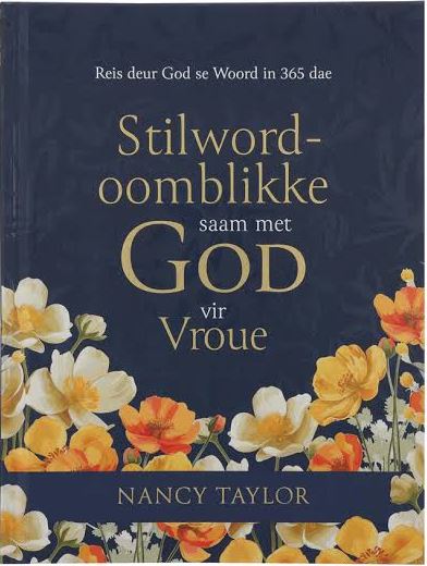 Stilword-Oomblikke Saam met God vir Vroue