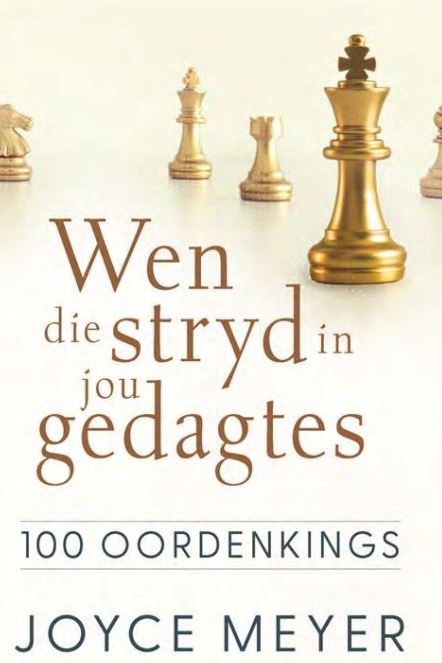 Wen die stryd in jou gedagtes 100 oordenkings