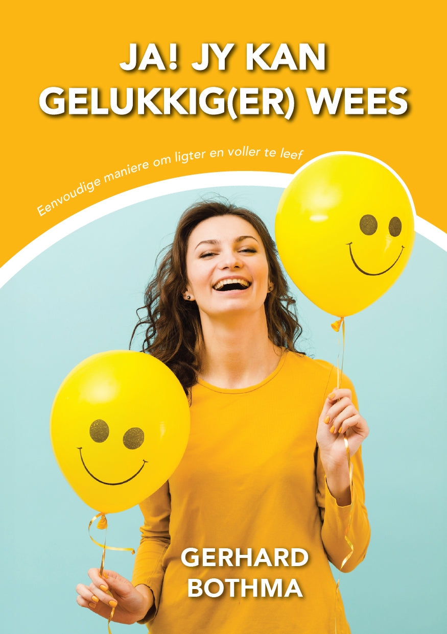 Ja, jy kan gelukkig(er) wees