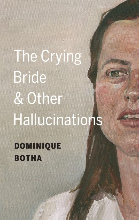 The Crying Bride & Other Hallucinations