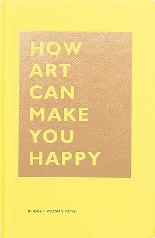 How Art Can Make You Happy