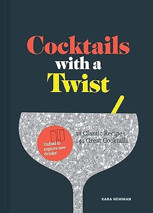 Cocktails with a Twist: 21 Classic Recipes. 141 Great Cocktails.