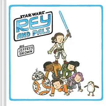 Rey and Pals: Darth Vader and Son Series, Funny Star Wars Book for Kids and Adults