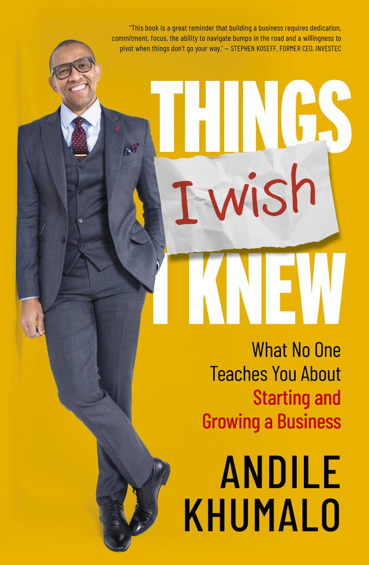 Things I Wish I Knew: What No One Teaches You About Starting and Growing a Business