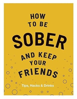 How to Be Sober and Keep Your Friends