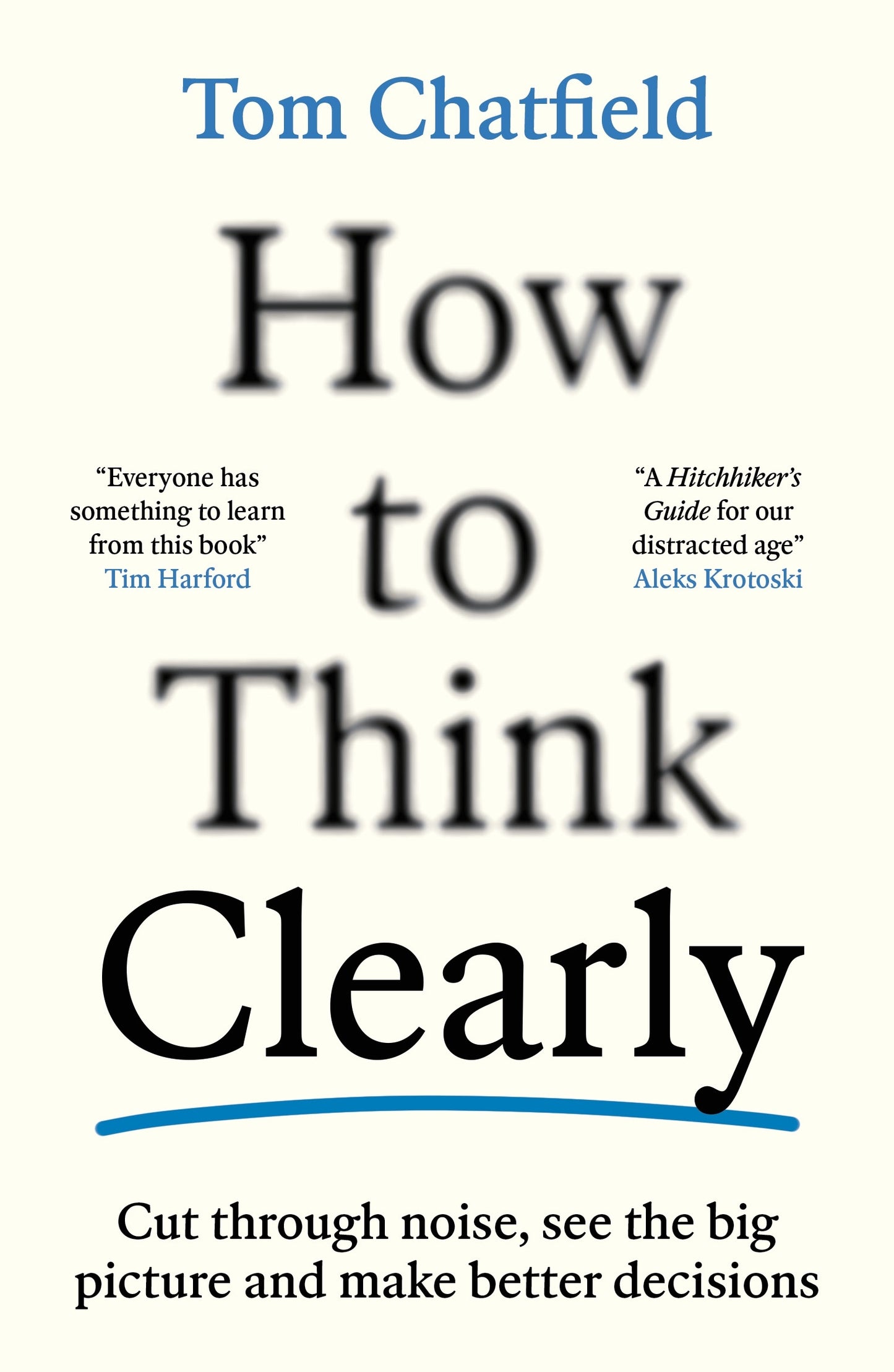How to Think Clearly
