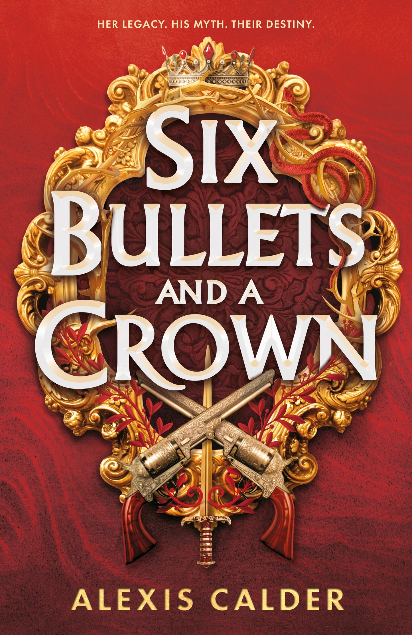 Six Bullets and A Crown