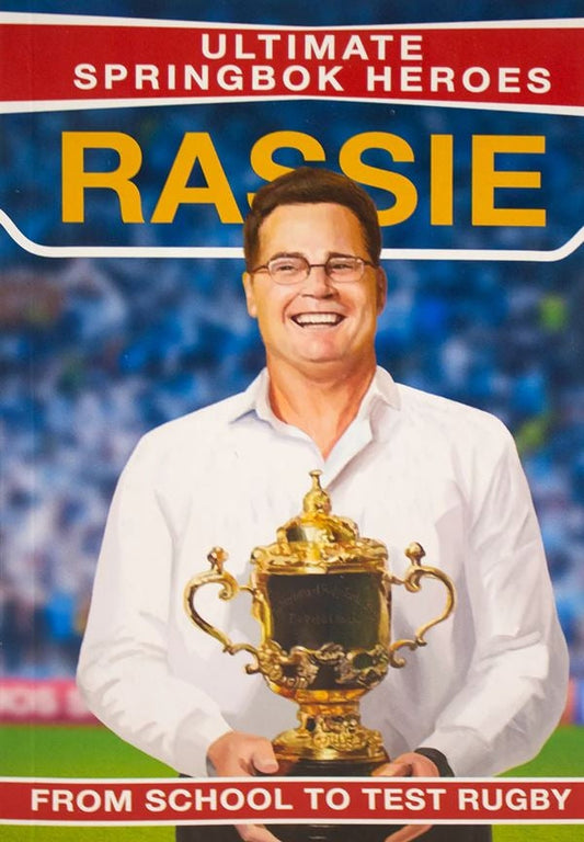 Ultimate Springbok Heroes: Rassie