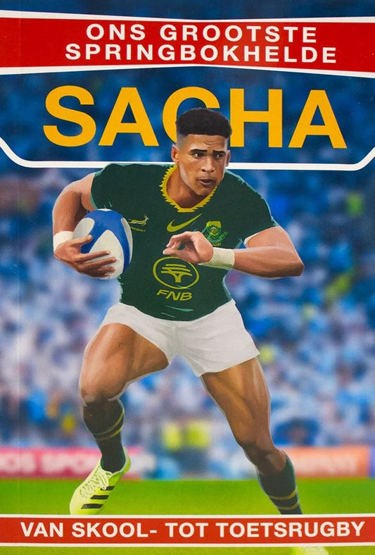 Ons Grootste Springbokhelde: Sacha
