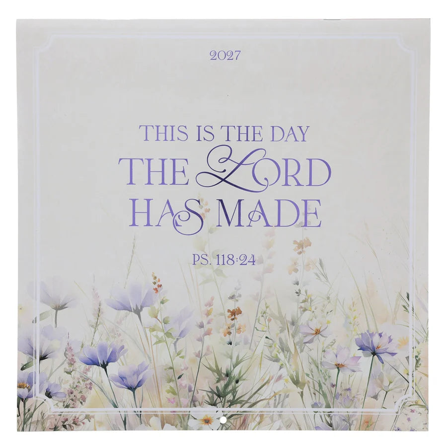 2027 Calendar This Is the Day the Lord Has Made