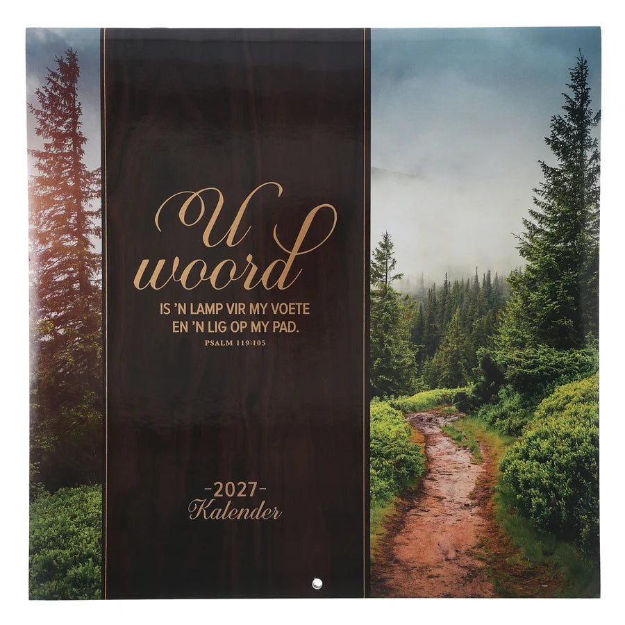 2027 Kalender U Woord Is 'n Lamp vir My Voete en 'n Lig op My Pad