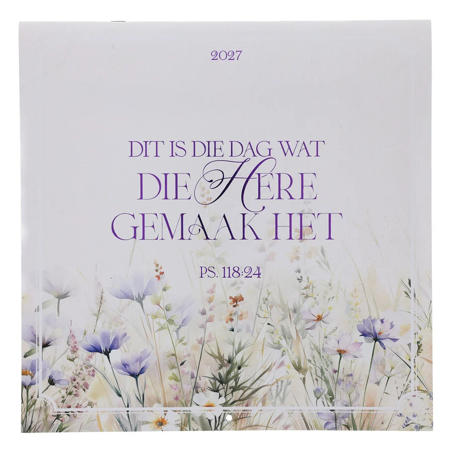 2027 Kalender Dit Is die Dag Wat die Here Gemaak Het