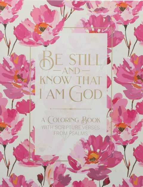 Colouring Book: Be Still and Know That I Am God