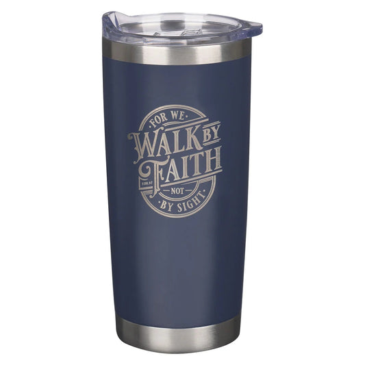 Stainless Steel Travel Mug: For We Walk By Faith Not By Sight