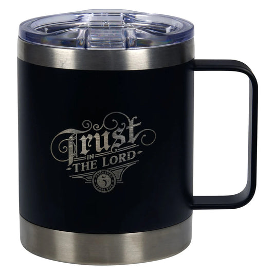 Stainless Steel Camp Style Mug: Trust in the Lord