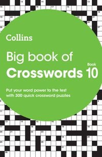 Big Book of Crosswords 10 : 300 Quick Crossword Puzzles
