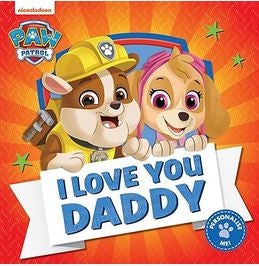 PAW Patrol - I Love You Daddy