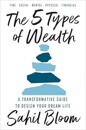 The 5 Types of Wealth
