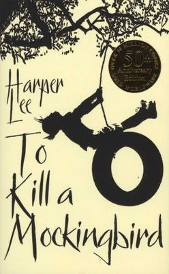 To Kill A Mockingbird - 50th Anniversary Edition