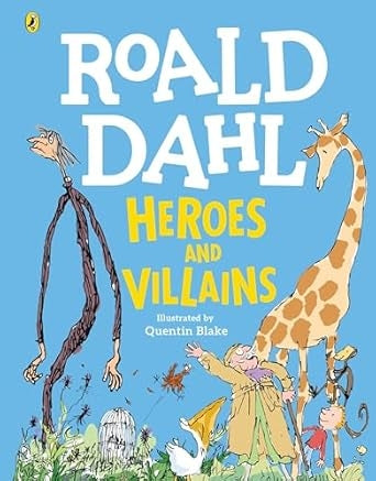 Roald Dahl's Heroes and Villains
