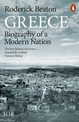 Greece - Biography of a Modern Nation
