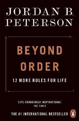 Beyond Order: 12 More Rules for Life