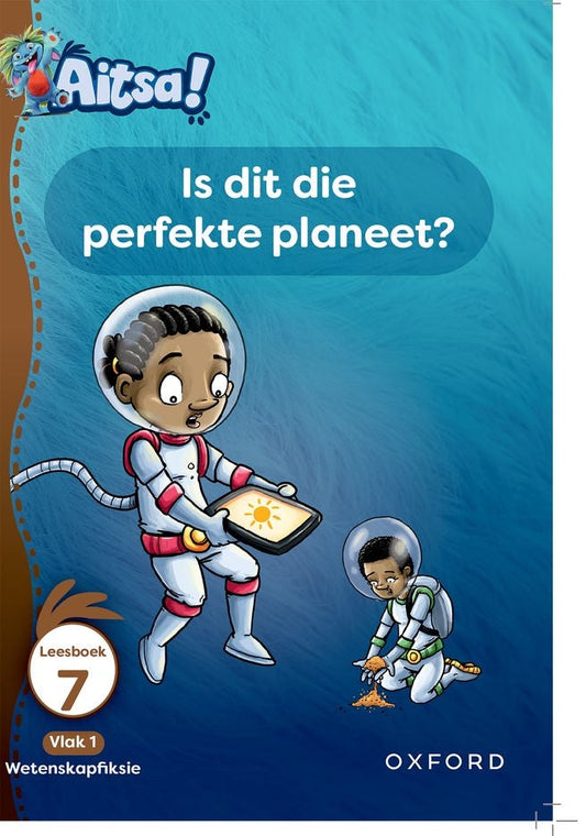 Aitsa! Vlak 1 Leesboek 07: Is dit die perfekte planeet?