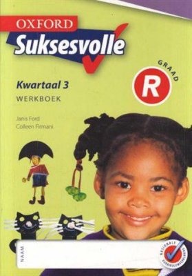 Oxford Suksesvolle Graad R Kwartaal 3 Werkboek