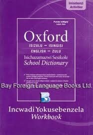 Oxford Bilingual School Dictionary Workbook: IsiZulu and English Grade  4 to 9