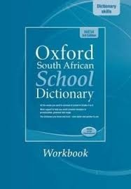 Oxford South African School Dictionary 3rd Edition (Workbook) Grade 4 to 10