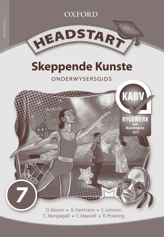 Headstart Skeppende Kunste Graad 7 Onderwysersgids