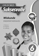 Oxford Suksesvolle Wiskunde Graad 6 Onderwysersgids