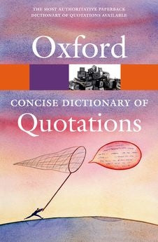 Concise Oxford Dictionary of Quotations 6e
