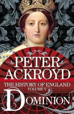 Dominion - A History of England Volume V