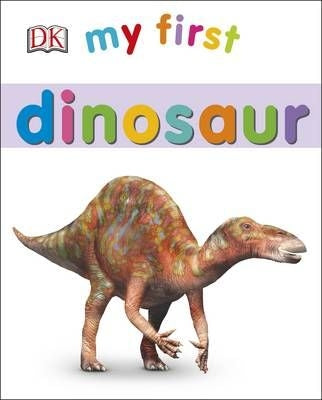 My First: Dinosaur