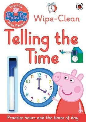 Practise Peppa: Wipe-Clean Telling Time